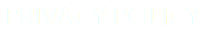 PRIVACY POLICY