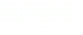 Brainwave entrainment works for almost everyone. It is a great way to lead your mind into states that you might usually have difficulty reaching, allowing you to experience what those states feel like. 